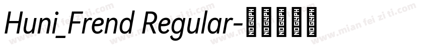 Huni_Frend Regular字体转换